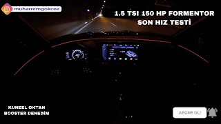 Cupra Formentor 15TSI 150HP DSG Son Hız Testi 225 KMHKunzel Oktan Artırıcı DenedimNe Kadar Yaktı [upl. by Osnerol215]