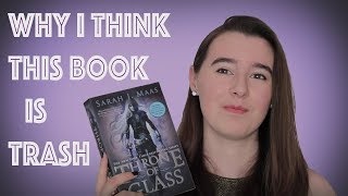 Throne of Glass Review  Why I hated it [upl. by Aicinat]