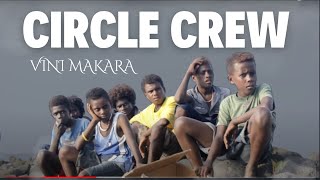 Circle Crew  Vinimakara [upl. by Sholley]