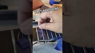 Fret Polishing  Vayper Guitars [upl. by Sleinad550]