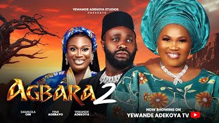 AGBARA 2  Latest 2024 Movie Drama Yewande Adekoya Femi Adebayo Jumoke Odetola Damilola Oni [upl. by Erdnoed886]