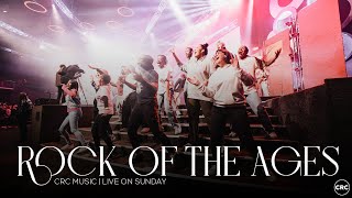 Rock Of The Ages  CRC Music  Sunday Praise [upl. by Nalyd]