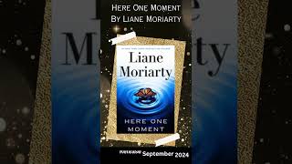 Good Reads NewRelease2024 Here One Moment By Liane Moriartyshorts [upl. by Nay]