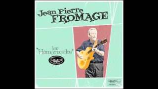 Jean Pierre Fromage quotles hémorroidesquot [upl. by Oiuqise]