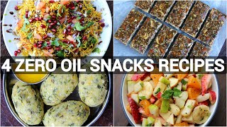 4 zero oil snacks recipes  evening snack without oil  low fat snacks  tea time easy snack [upl. by Tadeo]