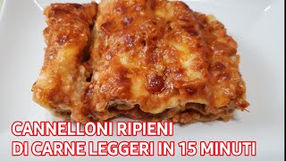 CANNELLONI RIPIENI DI CARNE IN 15 MINUTI RICETTA VELOCE E LEGGERA BUONISSIMA  beef cannelloni [upl. by Eibbil71]