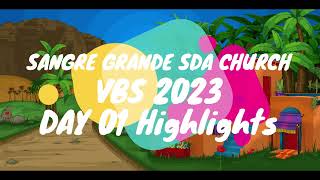 VBS 2023  Fiercely Faithful  Sangre Grande SDA Church  Day 01  Highlights  July 17th 2023 [upl. by Wiencke]