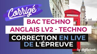 Bac 2017  Correction en LIVE de lépreuve dANGLAIS LV2 Séries Techno [upl. by Nyral]