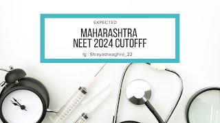 MAHARASHTRA NEET Cutoff 2024  Expected Cutoff Cutoff Neet 2024 [upl. by Ecinwahs125]