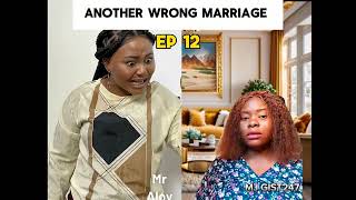 Another wrong marriage episode 12 REVIEW Mr Aloy Comedian [upl. by Zerdna]