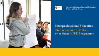 University of Otago Interprofessional Education IPE Programme  Long version [upl. by Zondra]