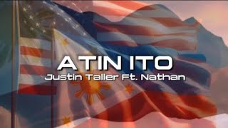 Atin Ito  Justin Taller Ft Nathan Official Lyrics Video West Philippine Sea  Full Version Remix [upl. by Terry]