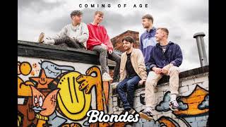 Blondes  Coming of Age Official Audio [upl. by Alina]