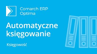 Comarch ERP Optima – Automatyczne księgowanie i przenoszenie dokumentów z Handlu do Rejestru VAT [upl. by Rheba]