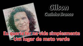 Gilson  Casinha Branca karaokê [upl. by Dalia]