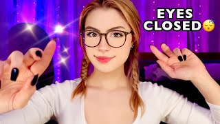 ASMR Follow My Instructions BUT Eyes CLOSED 👀 Close Your Eyes Halfway Through for Sleep 😴 [upl. by Gerdeen]