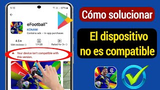 Soluciona el problema de que eFootball 2025 no es compatible con tu dispositivo [upl. by Neddra]