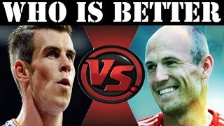 Bale VS Robben  Who Is Better [upl. by Tina453]