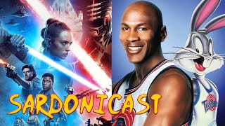 Sardonicast 51 The Rise of Skywalker Space Jam [upl. by Enyleve703]