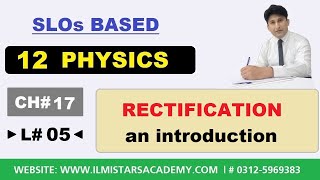 Rectification Definition Need amp Method  Class 12 Physics Chapter 17 [upl. by Moorish]