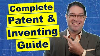 Patent And Inventing Guide Full Patent Strategy Overview [upl. by Maisie895]