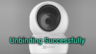 HOW TO UNBIND EZVIZ CAMERA [upl. by Enidlareg]