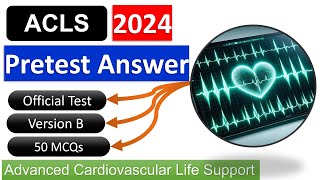 ACLS Practice Test 2024 Pretest Answers  Version B [upl. by Eynenihc]