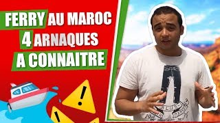 🛥 FERRY AU MAROC  4 ARNAQUES A CONNAITRE❗🇲🇦 [upl. by Salvucci522]