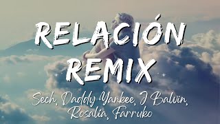 Sech Daddy Yankee J Balvin Rosalía Farruko  Relación Remix LyricsLetra [upl. by Derfnam]