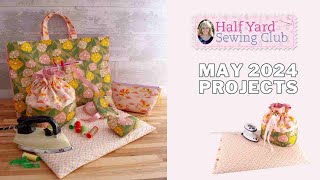 Debbie Shores half Yard Sewing Club May 24 Projects [upl. by Ailis]