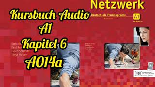 Netzwerk kursbuch A1 Audio KAPITEL 6 Zeit mit freunden A14a [upl. by Annaoj]