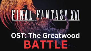 Final Fantasy 16 OST 036 The Greatwood Battle [upl. by Itsyrc]