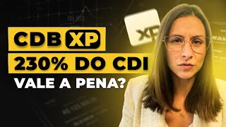 Oportunidade ou cilada CDB 230 do CDI liquidez diária da corretora XP Investimentos [upl. by Enyrehtak175]