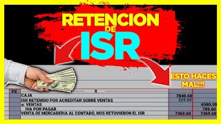 RETENCION DEL ISR ASIENTO CONTABLE  NOS RETUVIERON EL ISR Y RETENEMOS EL ISR [upl. by Attlee]