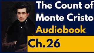 The Count of Monte Cristo Audiobook Chapter 26 [upl. by Downing18]