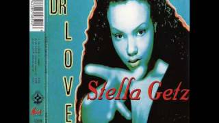 Stella Getz  Dr Love Hard Love Dub [upl. by Aneej]