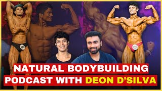 How to Achieve your dream Physique Naturally  Podcast with deyondsilva4849 [upl. by Danni114]