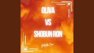 Oliva vs Shobun Ron [upl. by Ellenoj124]