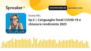 Ep5  Conguaglio fondi COVID19 e chiusura rendiconto 2023 [upl. by Aitsirk]