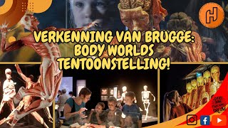 93 Verkenning van Brugge Body Worlds Tentoonstelling 19052024 [upl. by Geller225]