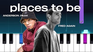 Fred again amp Anderson Paak  places to be Piano Tutorial [upl. by Enida]