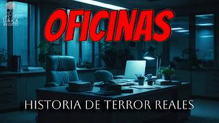 6 Historias de Terror de Oficinas Embrujadas [upl. by Caputto232]