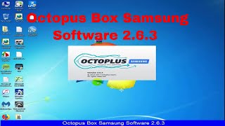 Octopus Box Samsung Software 263 [upl. by Leanard257]