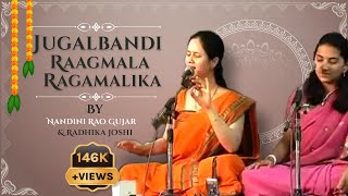 Jugalbandi Raagmala Ragamalika By Nandini Rao Gujar amp Radhika Joshi [upl. by Notsew]