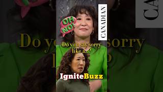 Sandra Oh Breaks Down How Canadians Say Sorry Is It PassiveAggressive [upl. by Aryan]