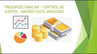 CONTROL DE GASTOS Y PRESUPUESTO FAMILIAR  MACROS GRATIS  MS EXCEL AVANZADO [upl. by Jeconiah747]