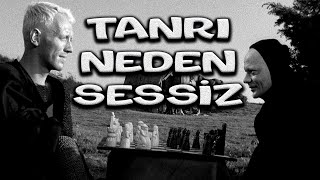 Tanrı Neden Sessizdir YEDİNCİ MÜHÜR [upl. by Critchfield872]