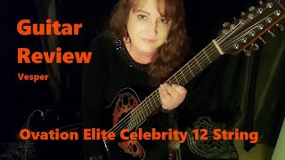 Guitar Review  Ovation Elite Celebrity 12String AcousticElectric [upl. by Anael914]