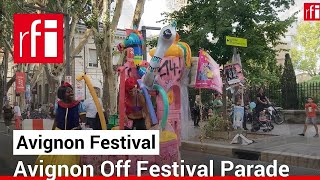 Avignon Off Festival parade • RFI English [upl. by Ecirtemed]