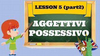 Corso di inglese 5 2  AGGETTIVI POSSESSIVI [upl. by Onileba]